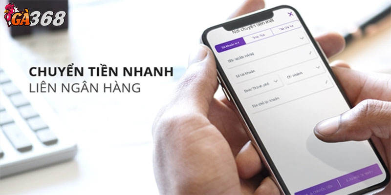 Nạp tiền Ga368 bằng phương thức chuyển khoản ngân hàng
